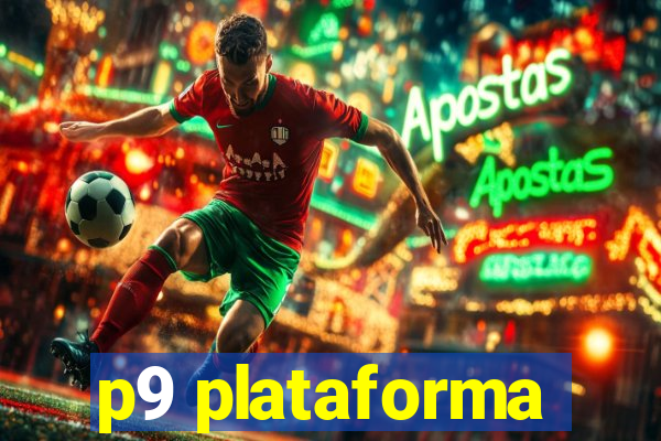 p9 plataforma